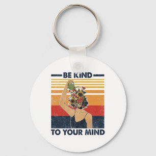 Kind To Your Mind For Mental Health Awareness Key Ring