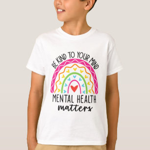 Kind To Your Mind Leopard Rainbow Mental Health Pr T-Shirt