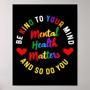 Kind To Your Mind Mental Health Awareness And So D Poster