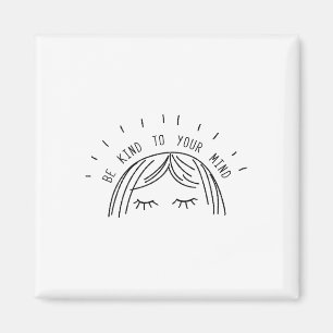Kind To Your Mind Mental Health Awareness Gift Magnet