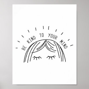 Kind To Your Mind Mental Health Awareness Gift  Poster