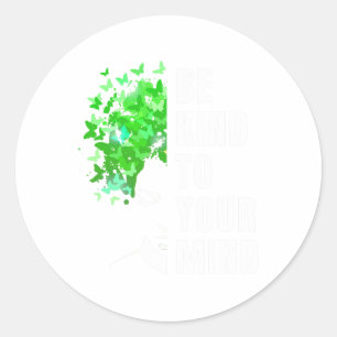 Kind To Your Mind Mental Health Awareness Month Gr Classic Round Sticker
