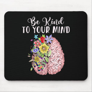 Kind To Your Mind Mental Health Awareness Month Mouse Pad