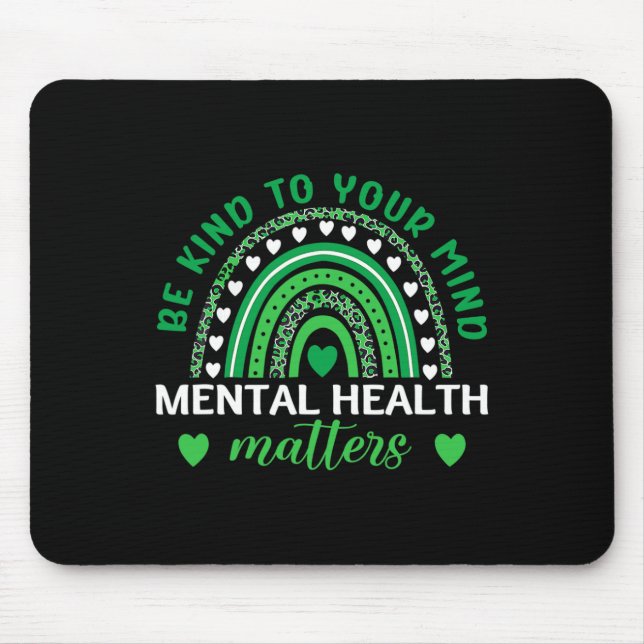 Kind To Your Mind Mental Health Awareness Rainbow  Mouse Pad (Front)