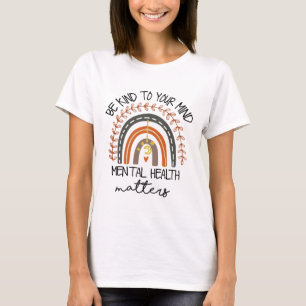 Kind To Your Mind Mental Health Problems Autism Aw T-Shirt
