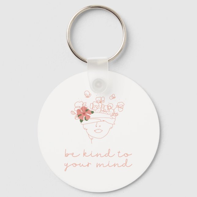 Kind To Your Mind Mental Health Problems Awareness Key Ring (Front)