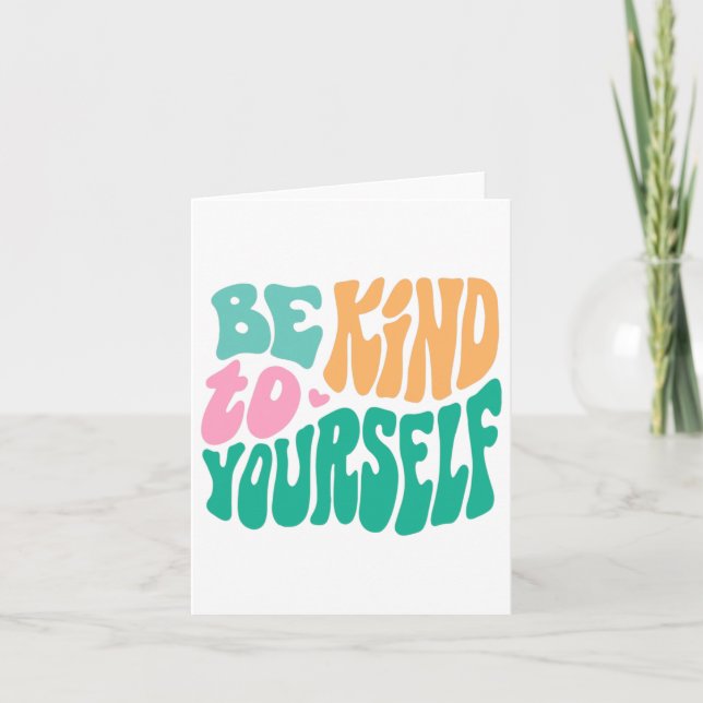 Kind To Yourself Positive Message Self Care Mental Card (Front)