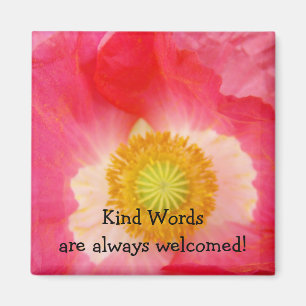 Kind Words are always Welcomed! magnet Poppies