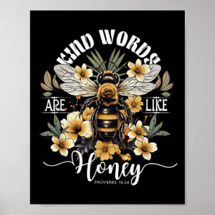 Kind Words Are Like Honey Bees Flower Proverbs 16_ Poster