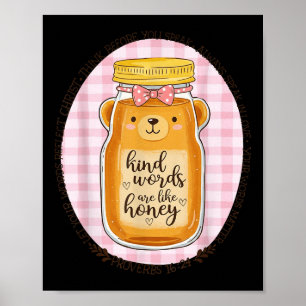 Kind Words Are Like Honey Bible Verse Scripture Ch Poster
