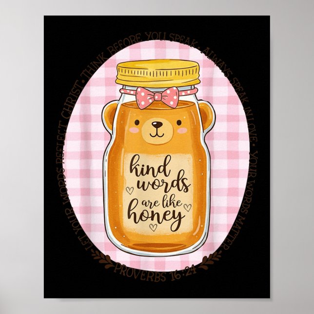 Kind Words Are Like Honey Bible Verse Scripture Ch Poster (Front)