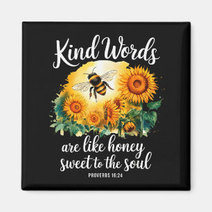 Kind Words Are Like Honey Sweet To The Soul Christ Magnet