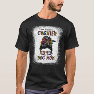 Kinda Busy Being A Cashier And A Dog Mum Mother's T-Shirt