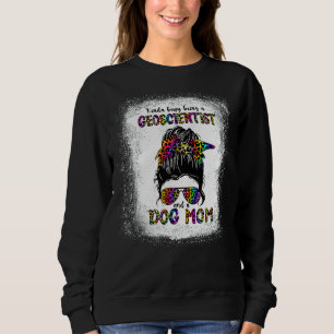 Kinda Busy Being A Geoscientist And A Dog Mum Moth Sweatshirt