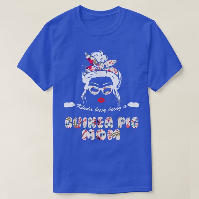 Kinda Busy Being A Guinea Pig Mum Cute Messy Bun H T-Shirt (Design Front)