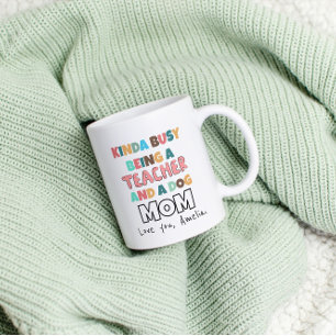 Kinda Busy Being a Teacher and Dog Mum funny Coffee Mug