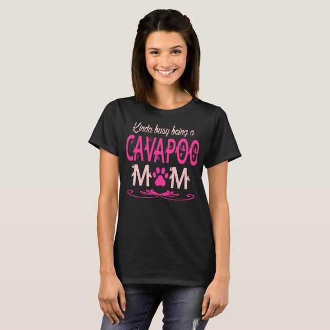 Kinda Busy Being Cavapoo Mum Gift T-Shirt (Front Full)