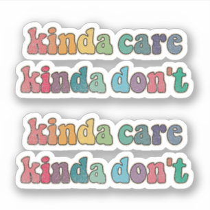 Kinda care kinda don't