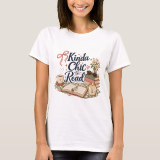 Kinda Chic to Read Book Lover Aesthetic | Cosy Rea T-Shirt