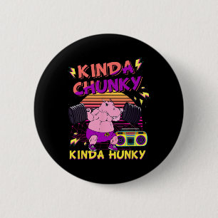 Kinda Chunky And Kinda Hunky Bodybuilding Gym Fitn 6 Cm Round Badge