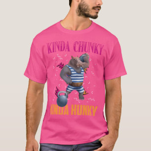 Kinda Chunky Kinda Hunky Weightlifting Bodybuildin T-Shirt