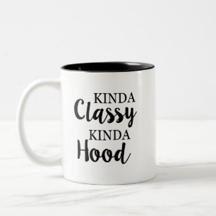 Kinda Classy Kinda Hood coffee mug