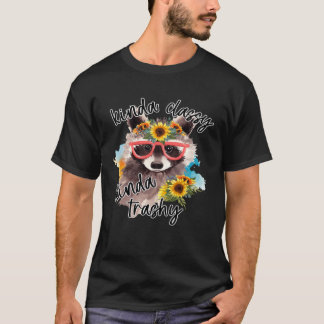 Kinda Classy Kinda Trashy Cute Racoon With Flower T-Shirt