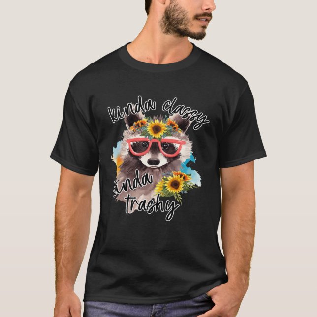 Kinda Classy Kinda Trashy Cute Racoon With Flower T-Shirt (Front)