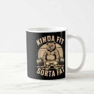 Kinda Fit Sorta Fat - Funny Gym Bear Weightlifting Coffee Mug