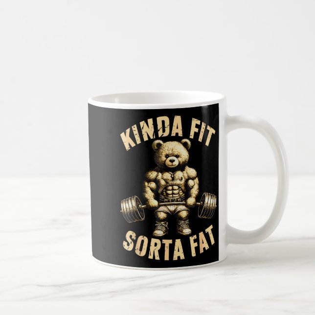 Kinda Fit Sorta Fat - Funny Gym Bear Weightlifting Coffee Mug (Right)