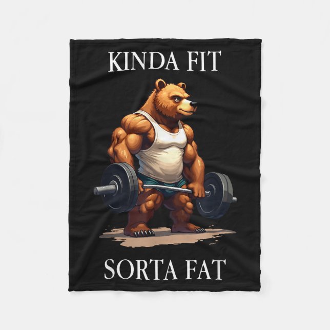 Kinda Fit Sorta Fat - Funny Gym Bear Weightlifting Fleece Blanket (Front)