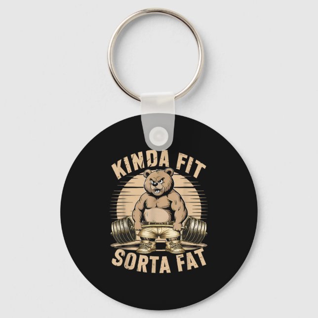 Kinda Fit Sorta Fat - Funny Gym Bear Weightlifting Key Ring (Front)
