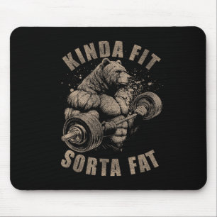 Kinda Fit Sorta Fat - Funny Gym Bear Weightlifting Mouse Pad
