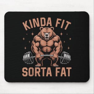 Kinda Fit Sorta Fat - Funny Gym Bear Weightlifting Mouse Pad