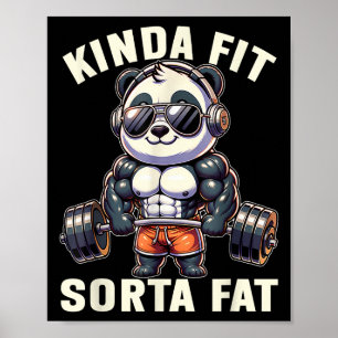 Kinda Fit Sorta Fat - Funny Gym Bear Weightlifting Poster