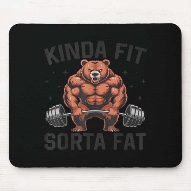 Kinda Fit Sorta Fat Funny Gym Bear Weightlifting W Mouse Pad (Front)