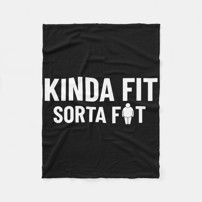 Kinda Fit Sorta Fat Funny Gym Bodybuilding Gym 1  Fleece Blanket (Front)