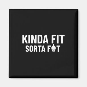 Kinda Fit Sorta Fat Funny Gym Bodybuilding Gym 1  Magnet
