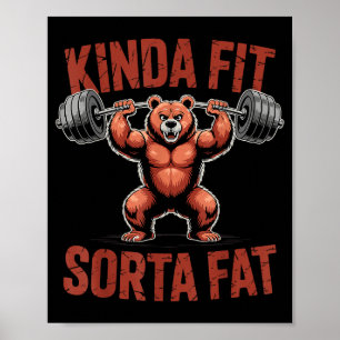 Kinda Fit Sorta Fat Funny Gym Bulldog Weightliftin Poster