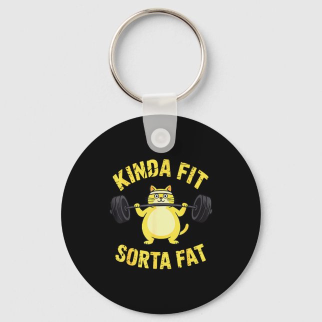 Kinda Fit Sorta Fat - Funny Gym Cat Weightlifting  Key Ring (Front)