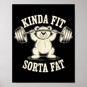 Kinda Fit Sorta Fat Funny Gym Cute Bear Retro  Poster