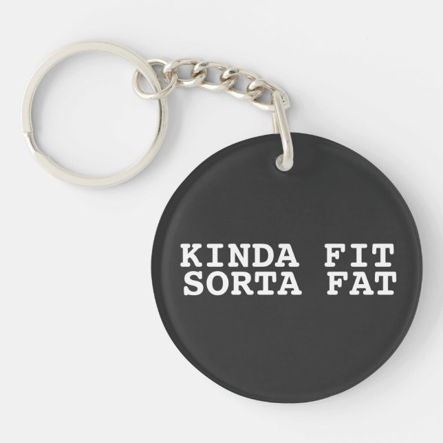 Kinda Fit Sorta Fat, Funny Gym Women's Key Ring (Front)