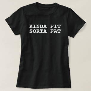 Kinda Fit Sorta Fat, Funny Gym Women's T-Shirt