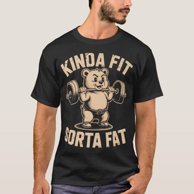 Kinda Fit Sorta Fat T-Shirt (Front)