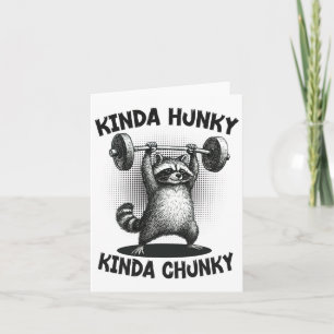 Kinda Hunky Kinda Chunky Funny Racoon Powerlifting Card