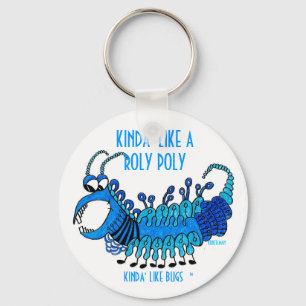 KINDA' LIKE A ROLY POLY KEY RING