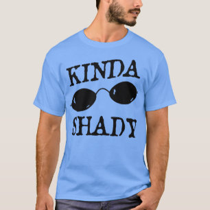 Kinda Shady Half Rim Sunglasses Punny Graphic Nove T-Shirt
