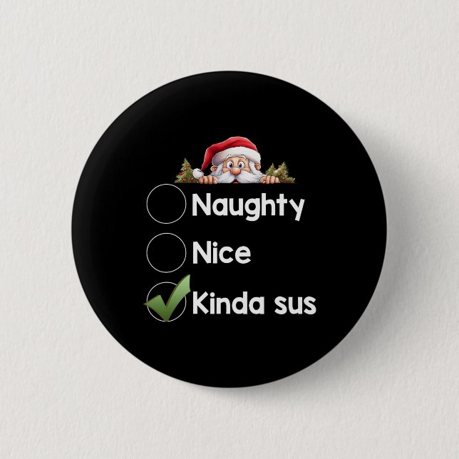 Kinda Sus Christmas Matching Naughty1  6 Cm Round Badge (Front)