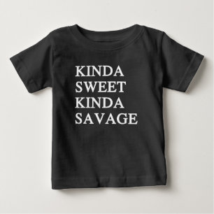 Kinda Sweet Kinda Savage Funny Baby T-Shirt