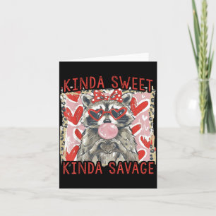 Kinda Sweet Kinda Savage Racoon Valentine Card